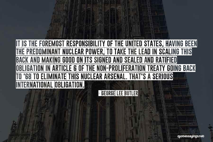 The Nuclear Non Proliferation Treaty Quotes By George Lee Butler