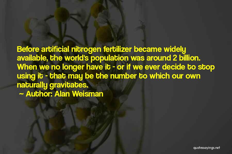 The Number 2 Quotes By Alan Weisman