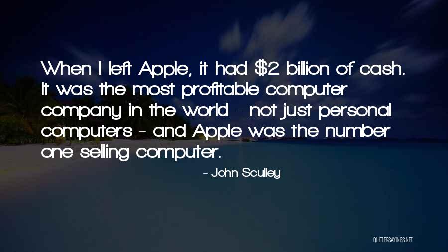 The Number 2 Quotes By John Sculley