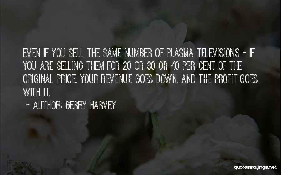 The Number 30 Quotes By Gerry Harvey