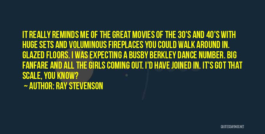 The Number 30 Quotes By Ray Stevenson