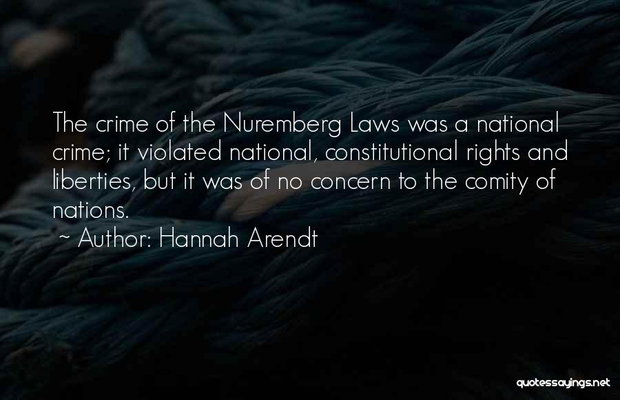 The Nuremberg Laws Quotes By Hannah Arendt