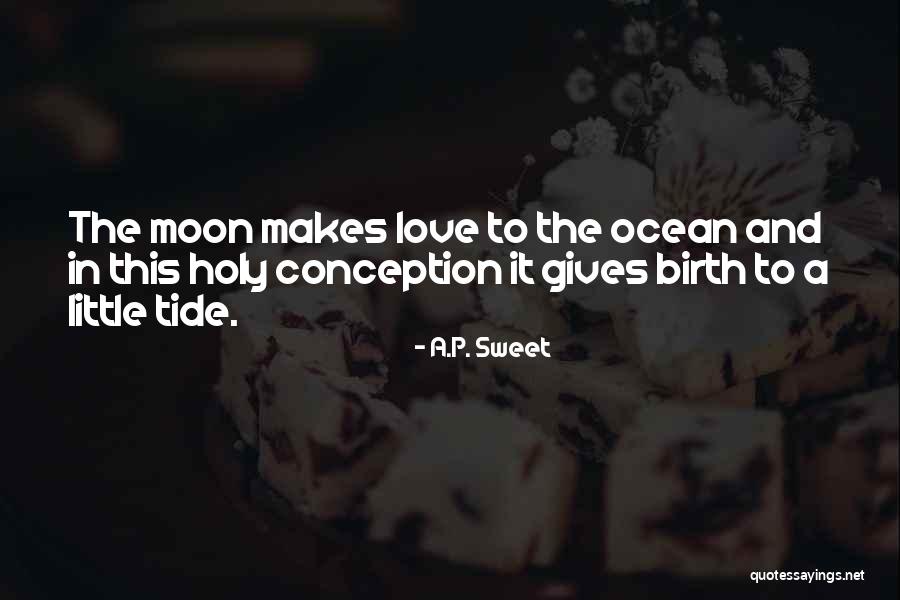 The Ocean And Moon Quotes By A.P. Sweet