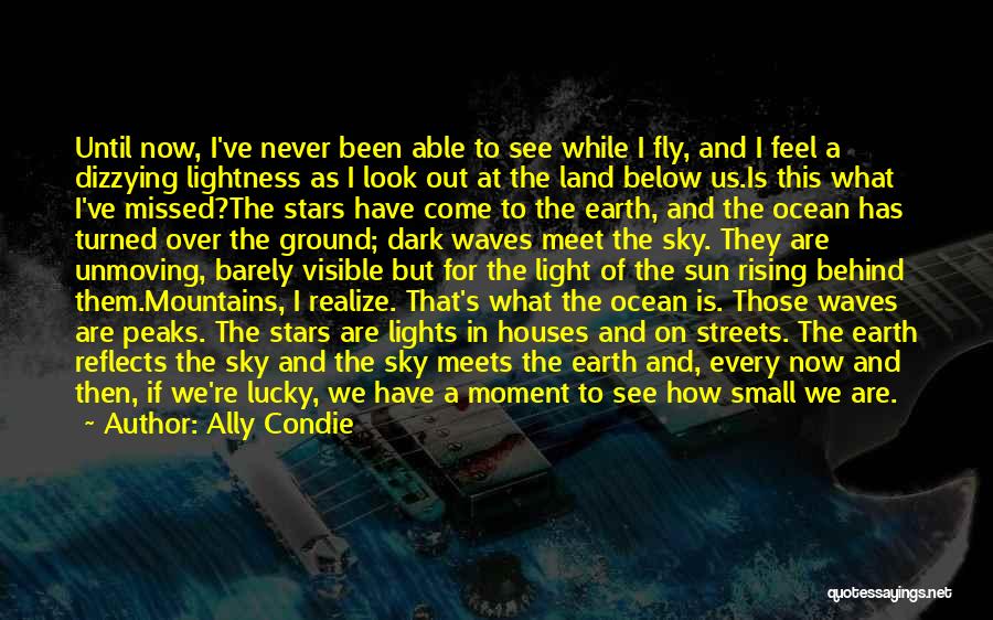 The Ocean And Mountains Quotes By Ally Condie