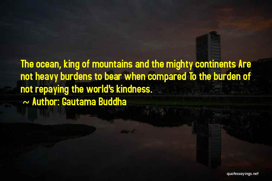 The Ocean And Mountains Quotes By Gautama Buddha