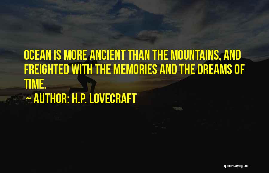 The Ocean And Mountains Quotes By H.P. Lovecraft