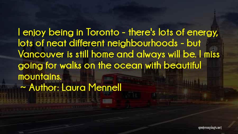 The Ocean And Mountains Quotes By Laura Mennell