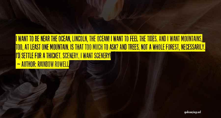 The Ocean And Mountains Quotes By Rainbow Rowell