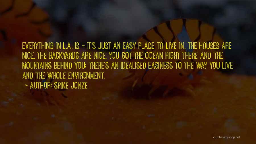 The Ocean And Mountains Quotes By Spike Jonze