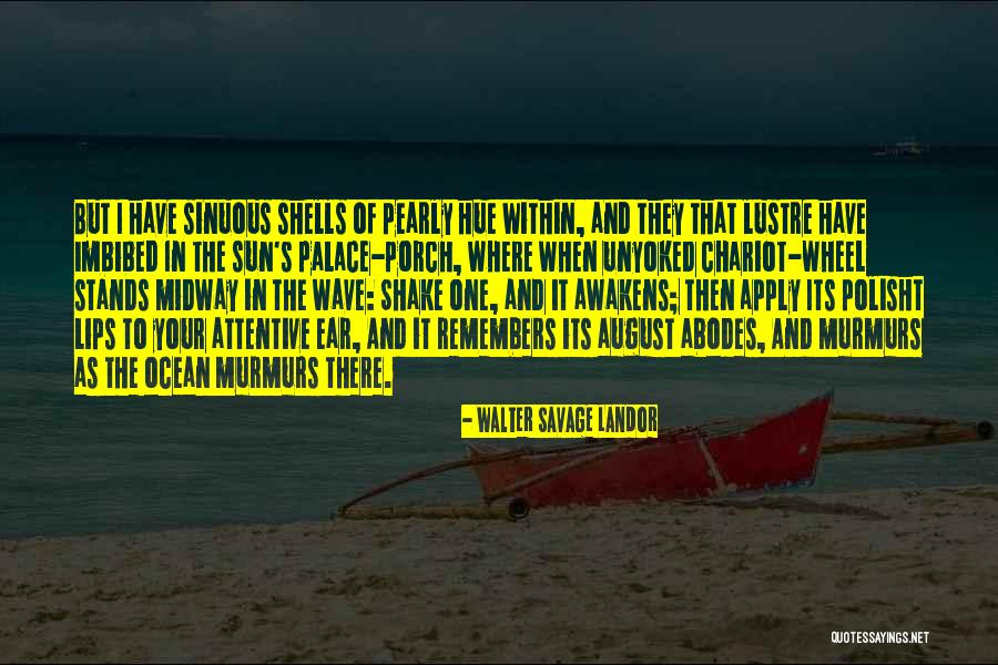 The Ocean And Shells Quotes By Walter Savage Landor