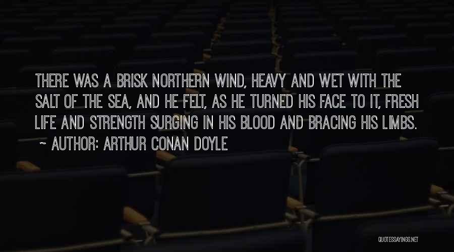 The Ocean And Strength Quotes By Arthur Conan Doyle