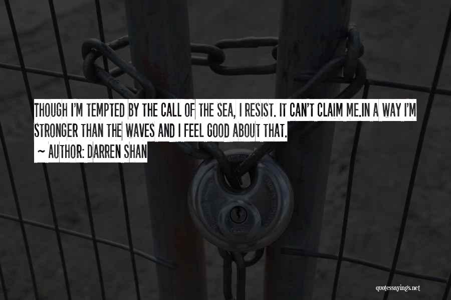 The Ocean And Strength Quotes By Darren Shan