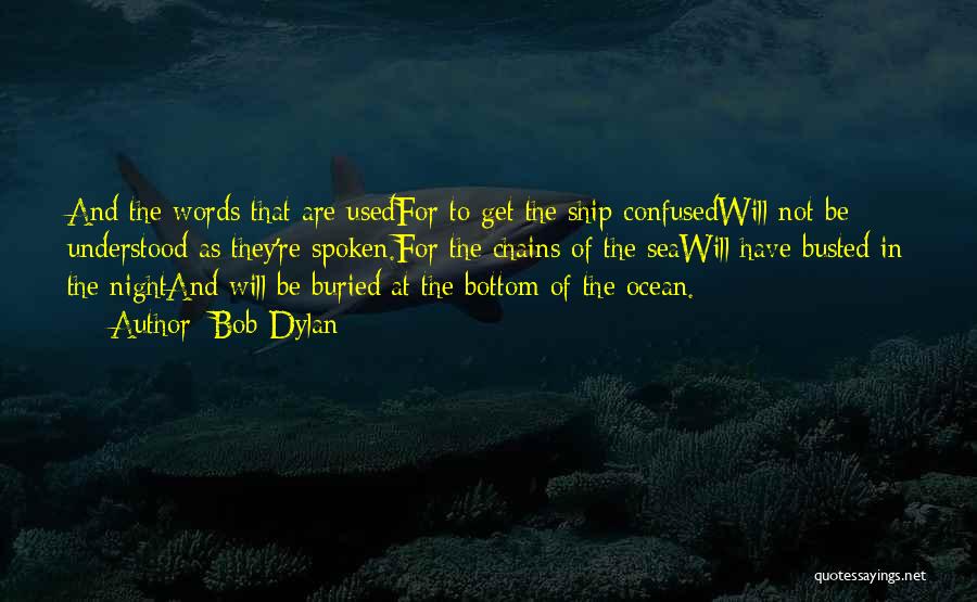 The Ocean At Night Quotes By Bob Dylan