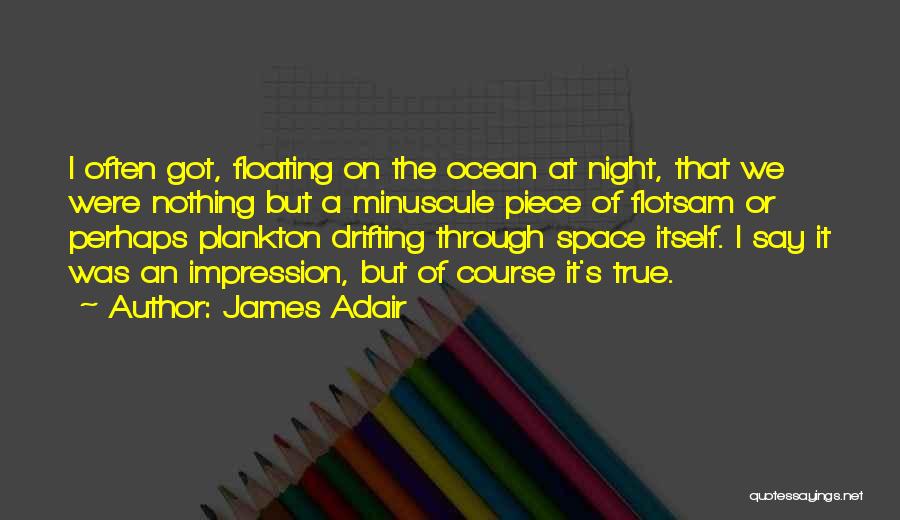 The Ocean At Night Quotes By James Adair