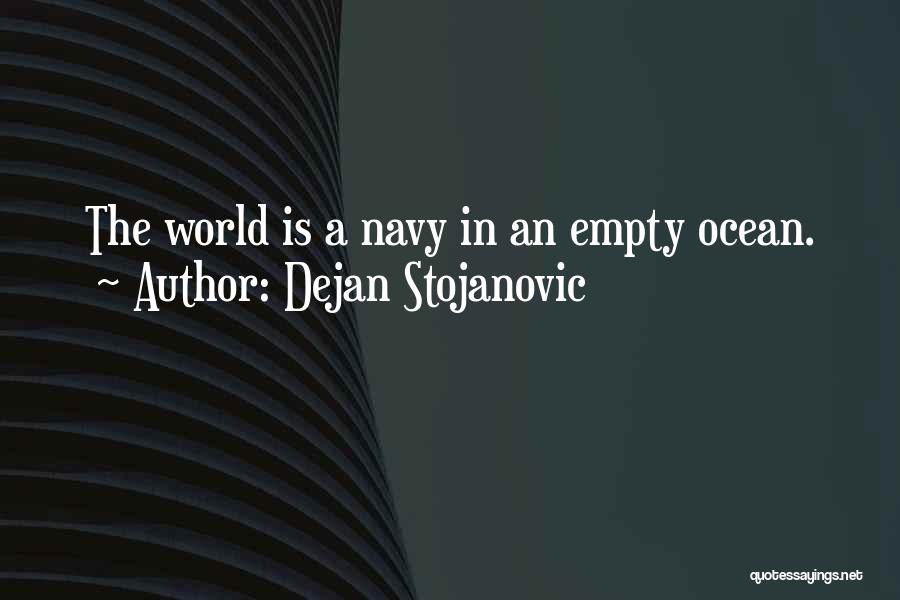 The Ocean From Literature Quotes By Dejan Stojanovic