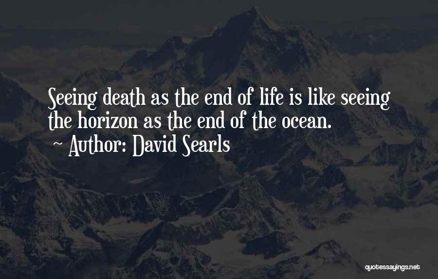 The Ocean Horizon Quotes By David Searls