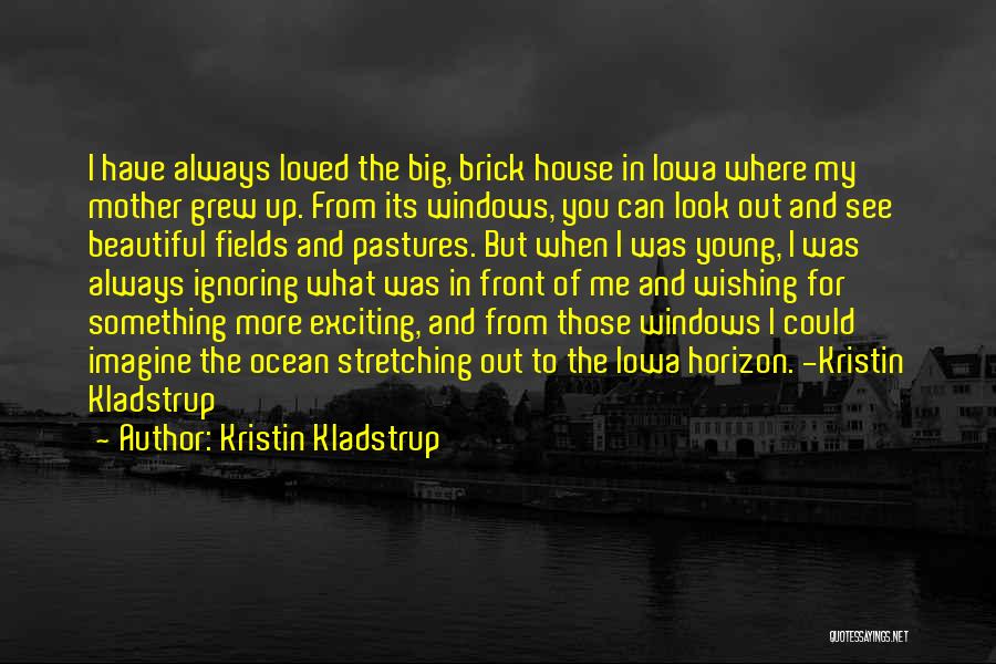 The Ocean Horizon Quotes By Kristin Kladstrup