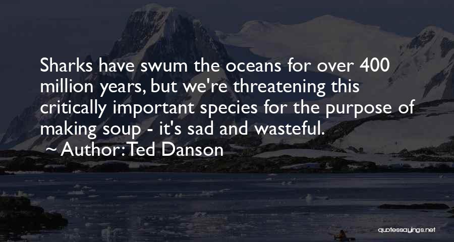 The Ocean Quotes By Ted Danson