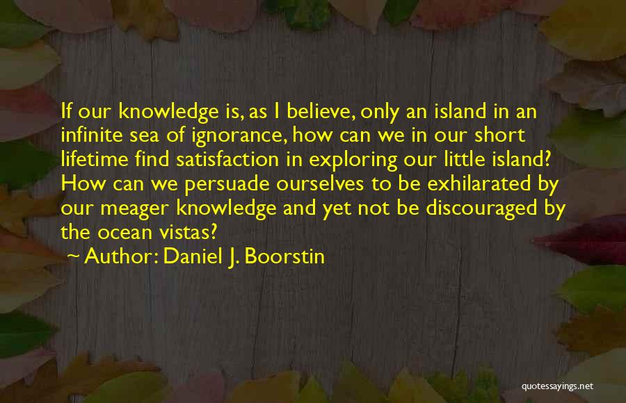 The Ocean Sea Life Quotes By Daniel J. Boorstin