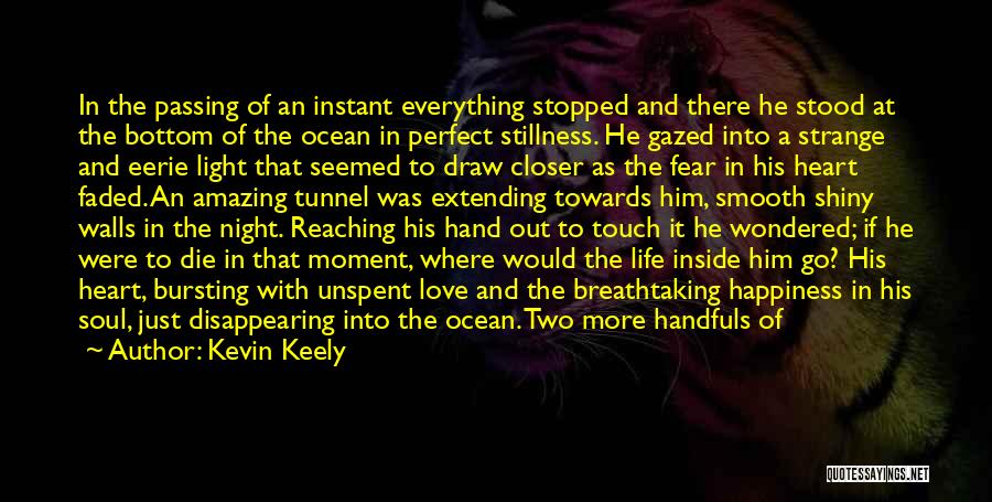 The Ocean Sea Life Quotes By Kevin Keely