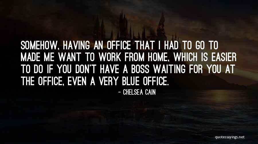 The Office Boss Quotes By Chelsea Cain