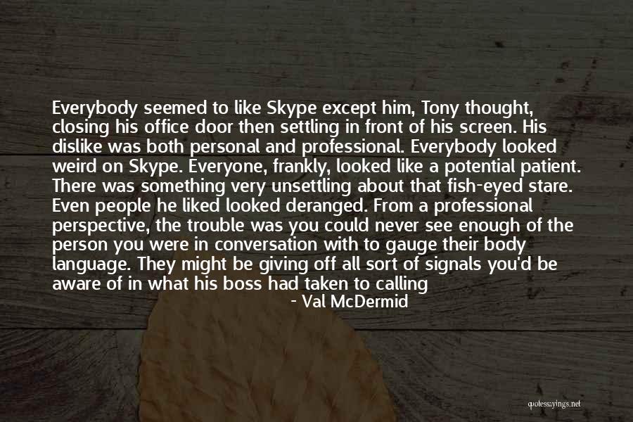 The Office Boss Quotes By Val McDermid