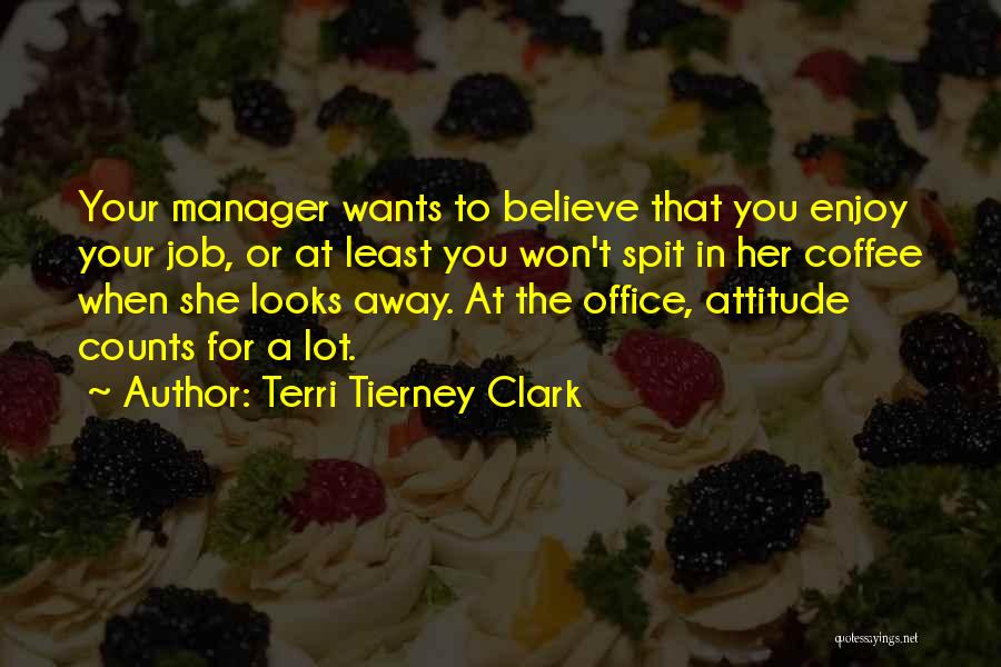 The Office Clark Quotes By Terri Tierney Clark