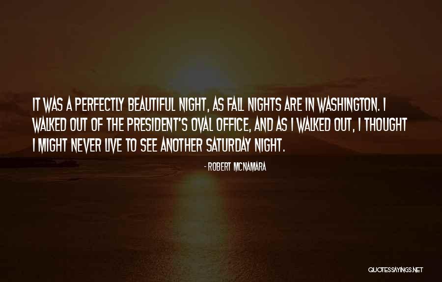 The Office Fall Quotes By Robert McNamara The Office Fall Quotes By Robert McNamara
