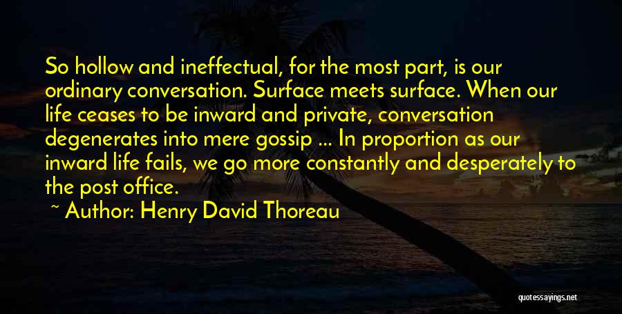 The Office Gossip Quotes By Henry David Thoreau