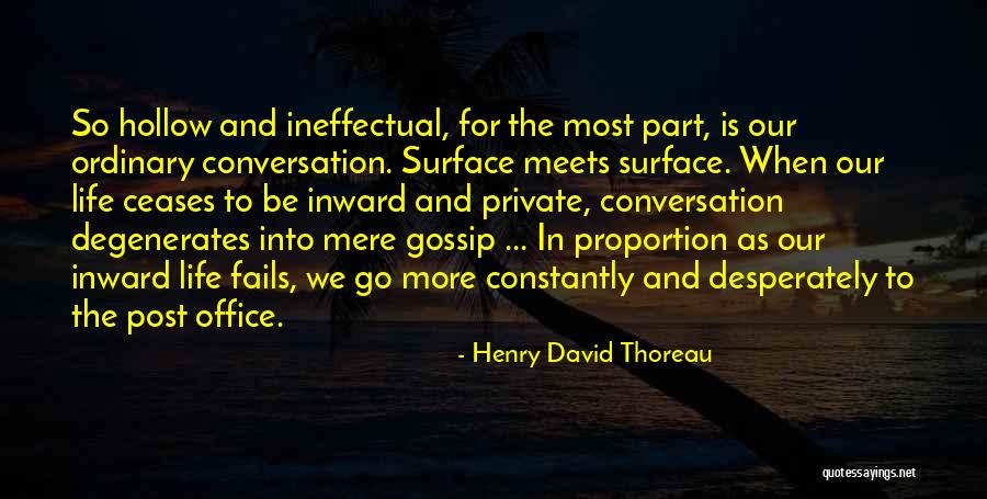 The Office Gossip Quotes By Henry David Thoreau