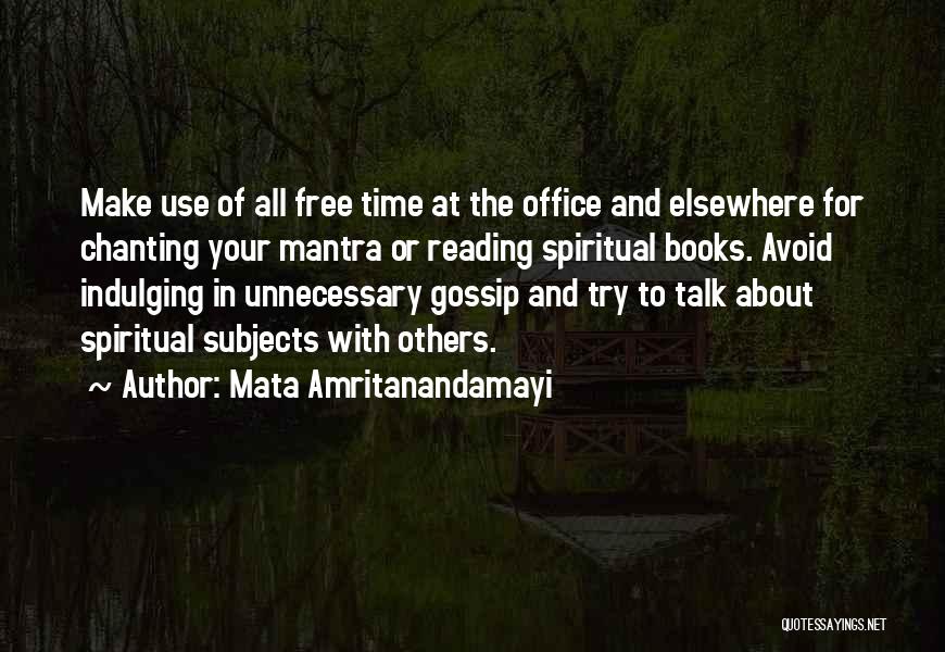 The Office Gossip Quotes By Mata Amritanandamayi
