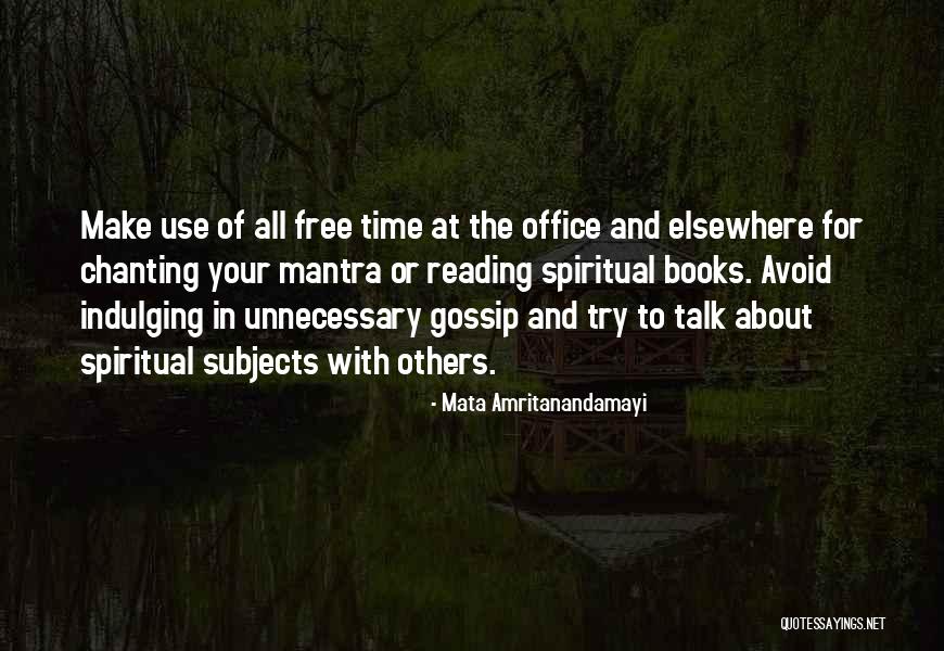 The Office Gossip Quotes By Mata Amritanandamayi