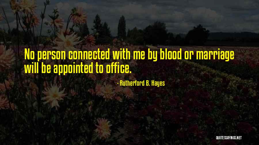 The Office Marriage Quotes By Rutherford B. Hayes The Office Marriage Quotes By Rutherford B. Hayes