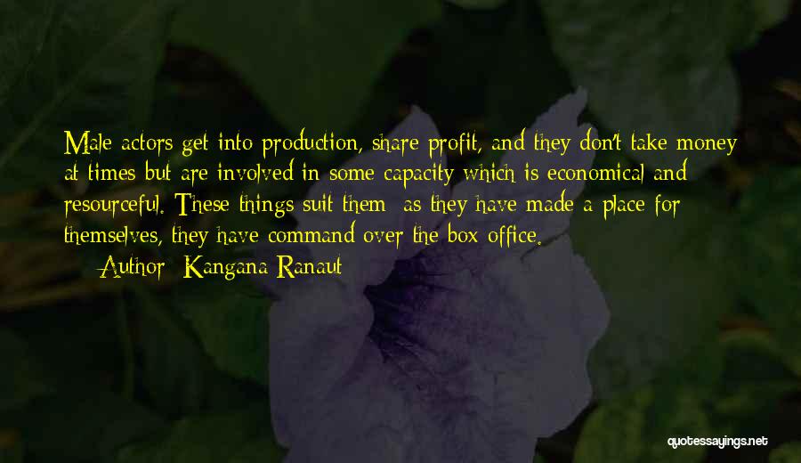 The Office Money Quotes By Kangana Ranaut
