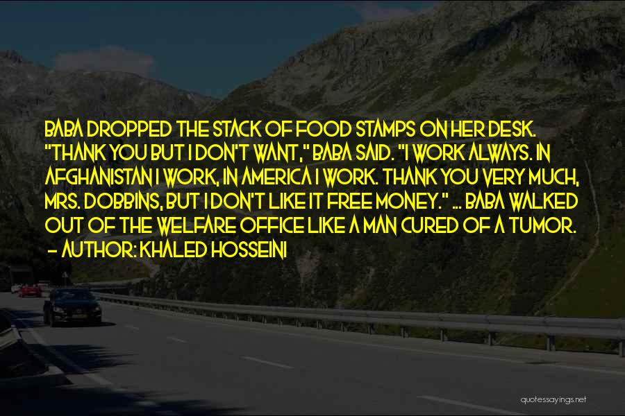 The Office Money Quotes By Khaled Hosseini