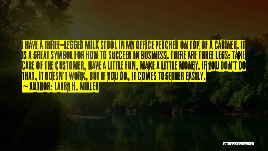 The Office Money Quotes By Larry H. Miller