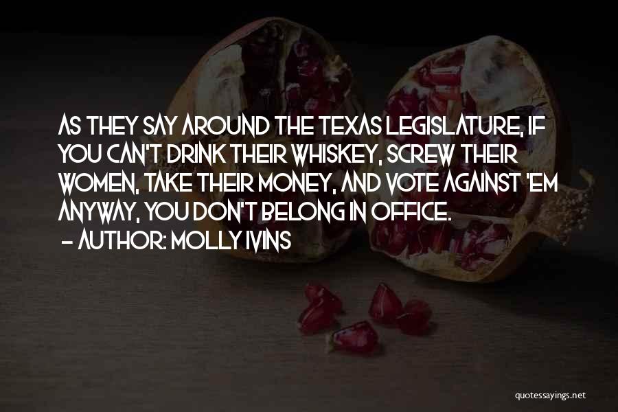 The Office Money Quotes By Molly Ivins