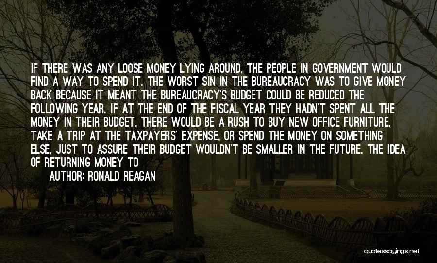 The Office Money Quotes By Ronald Reagan