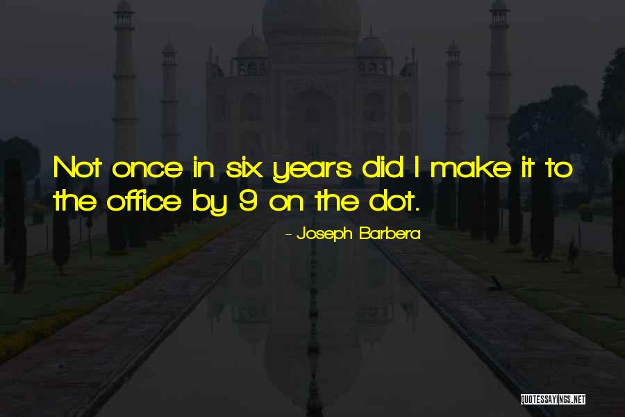 The Office Quotes By Joseph Barbera