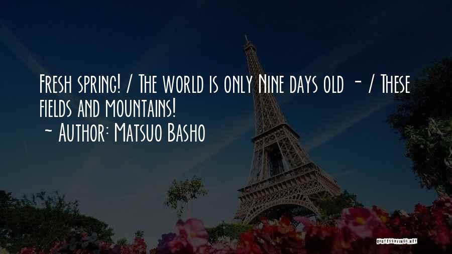 The Old Days Quotes By Matsuo Basho
