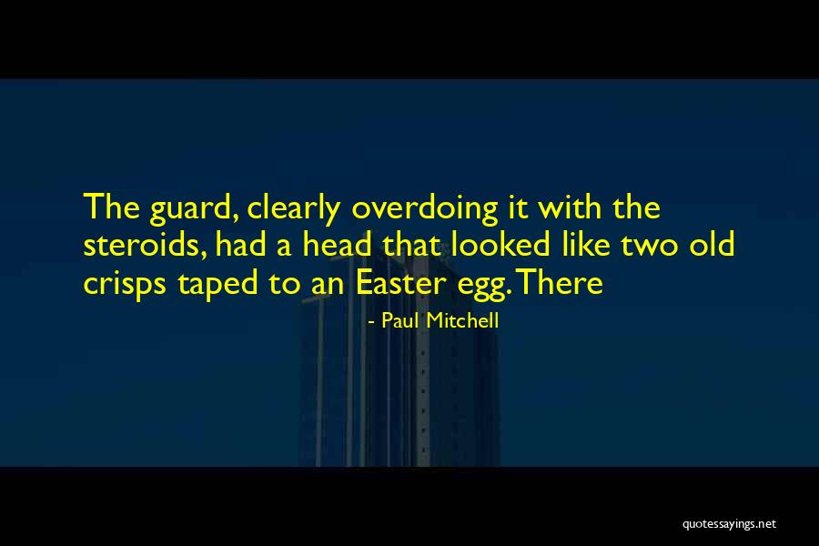 The Old Guard Quotes By Paul Mitchell The Old Guard Quotes By Paul Mitchell