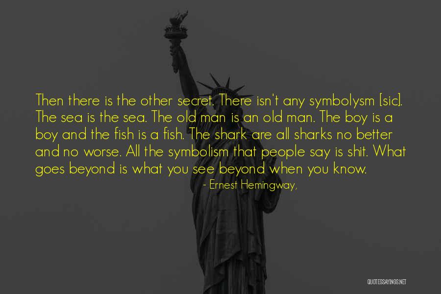 The Old Man And The Sea Quotes By Ernest Hemingway,