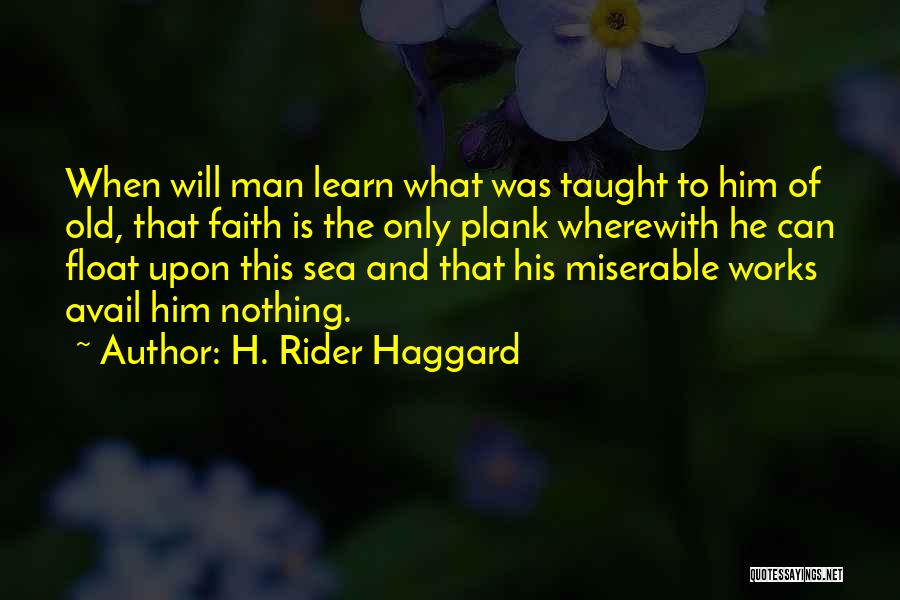 The Old Man And The Sea Quotes By H. Rider Haggard