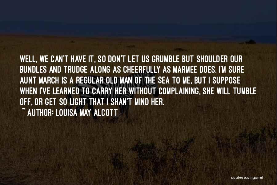 The Old Man And The Sea Quotes By Louisa May Alcott