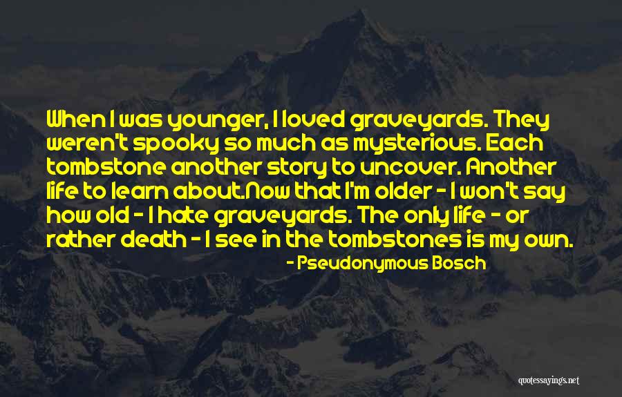 The Old Old Story Quotes By Pseudonymous Bosch The Old Old Story Quotes By Pseudonymous Bosch