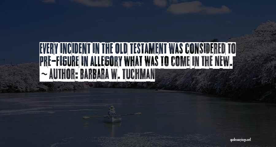 The Old Testament Quotes By Barbara W. Tuchman