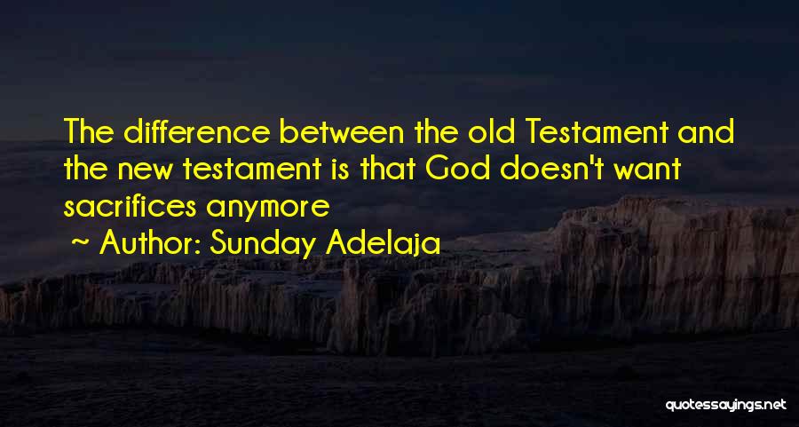 The Old Testament Quotes By Sunday Adelaja