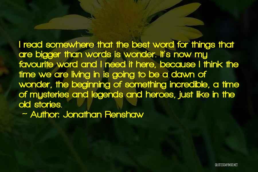 The Old Things Quotes By Jonathan Renshaw