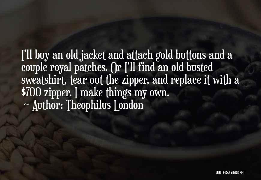 The Old Things Quotes By Theophilus London
