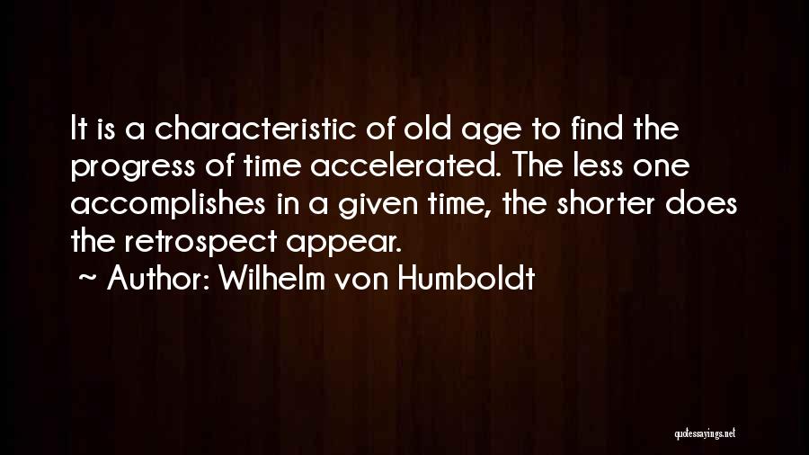 The Old Time Quotes By Wilhelm Von Humboldt